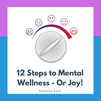 The cover of 12 Steps to Mental Wellness, a free download from Amanda Gore