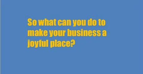 Corporate Joy: Why Joy is the Next Competitive Advantage!